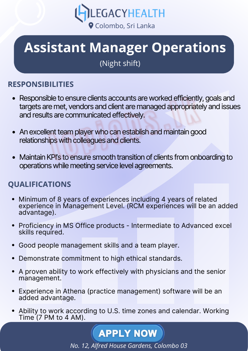 Job Vacancies in Sri Lanka: - Assistant Manager Operations (Night shift) - Legacy Health